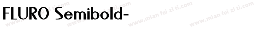 FLURO Semibold字体转换